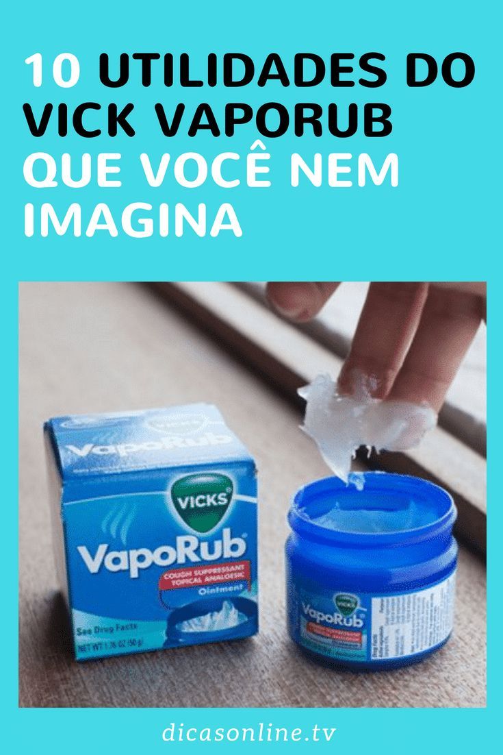 10+ efeitos surpreendentes do VapoRub na sua saúde