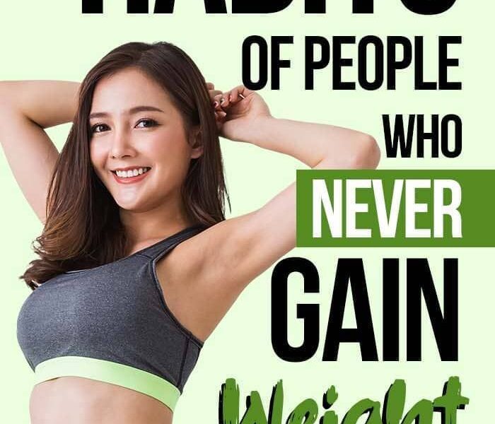 10 Habits Of People Who Never Gain Weight