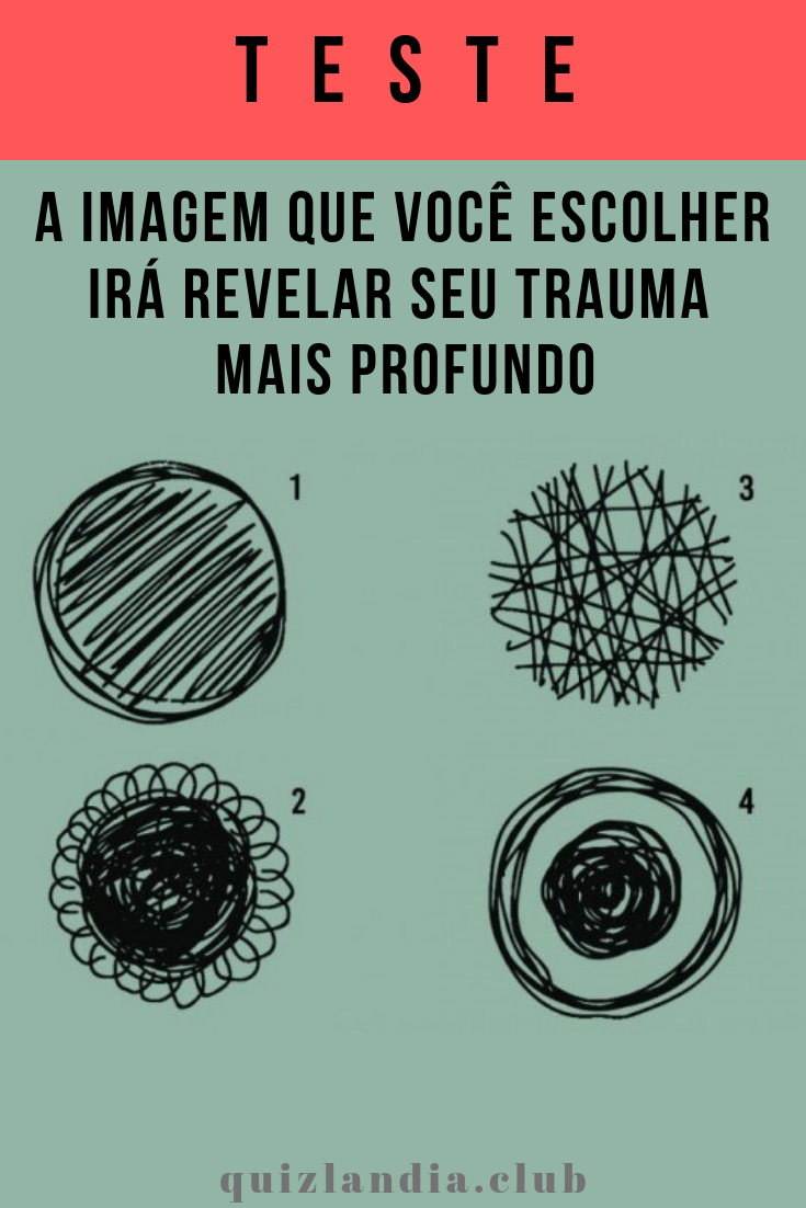 Teste: A Imagem Que Você Escolher Irá Revelar Seu Trauma Mais Profundo
