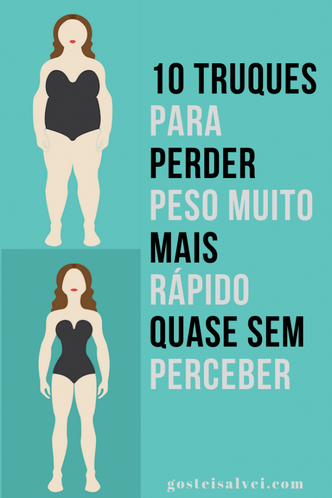 10 Truques para perder peso muito mais rápido quase sem perceber