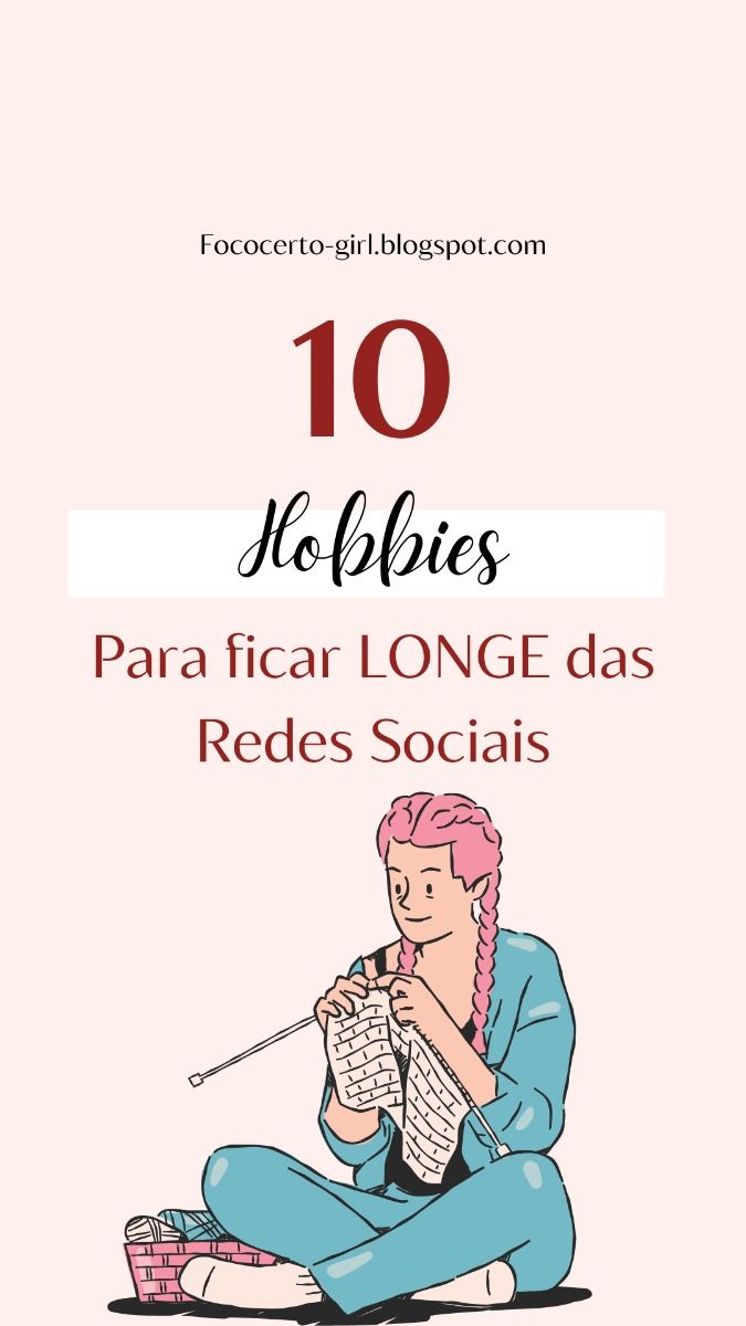 10 hobbies para praticar e ficar longe das redes sociais
