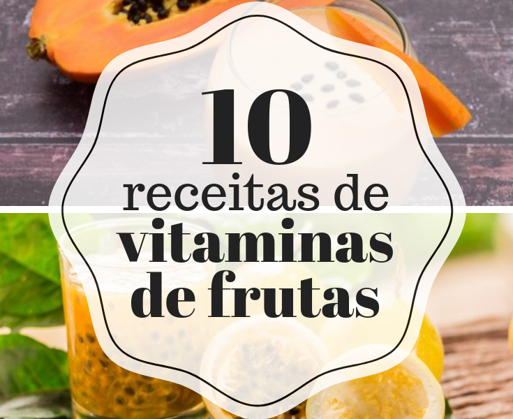 10 receitas de vitaminas de frutas