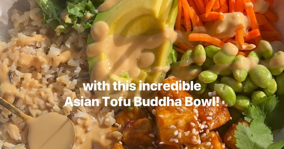 Asian Tofu Buddha Bowl