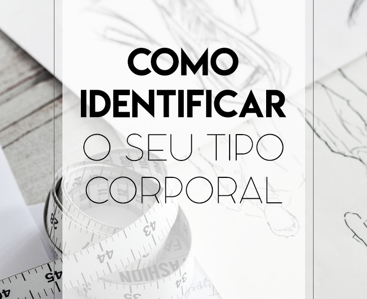 Como identifico o meu formato de corpo?