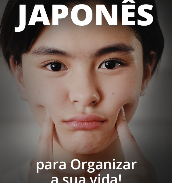 Método Japonês para Organizar a sua vida