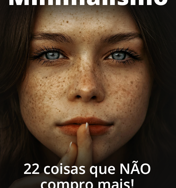 Minimalismo: 22 coisas que não compro mais