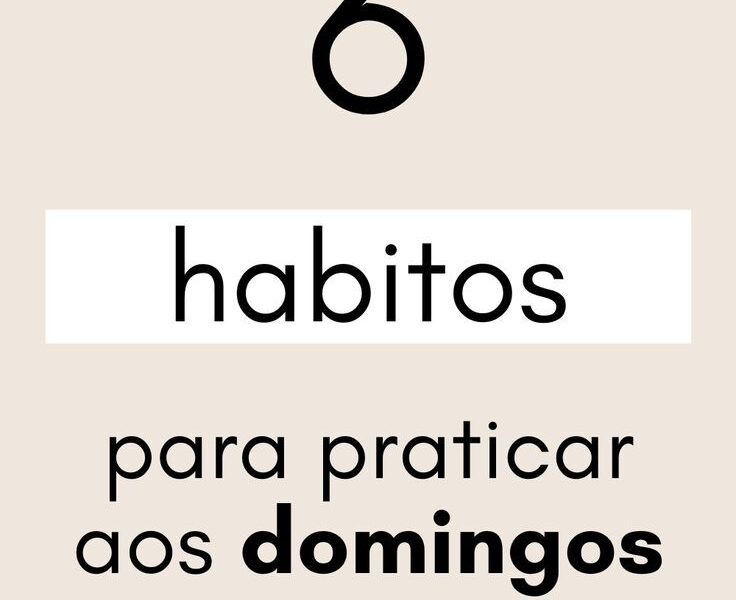 Você deveria fazer isso todos os domingos