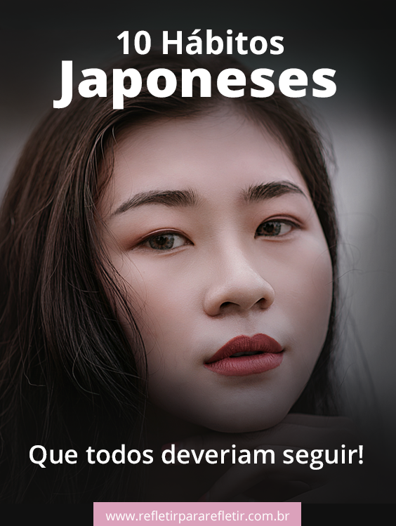10 Hábitos japoneses que todos deveriam seguir