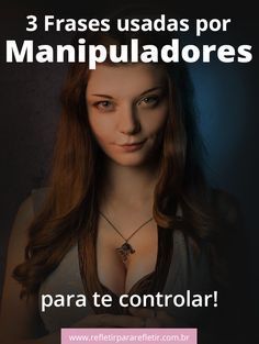 3 Frases usadas por manipuladores para te controlar
