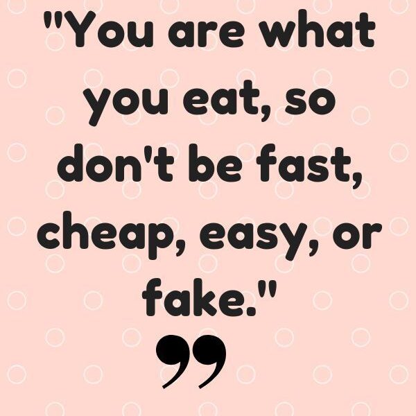34 Best Healthy Eating Quotes For You and Your Kids!