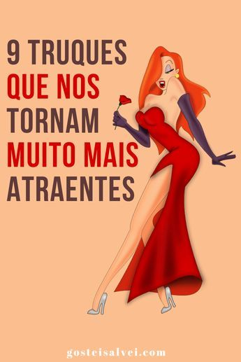 9 Truques que nos tornam muito mais atraentes