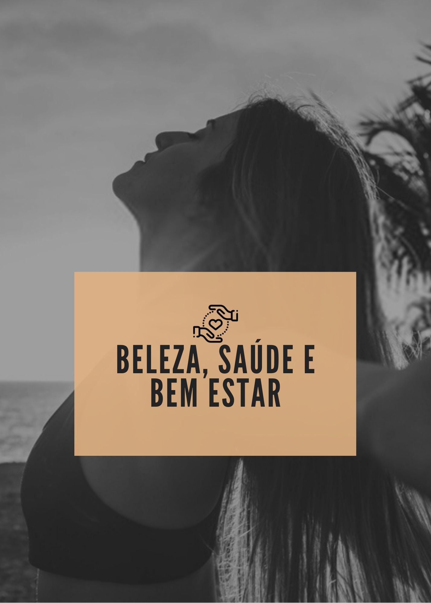 BELEZA, SAÚDE E BEM ESTAR