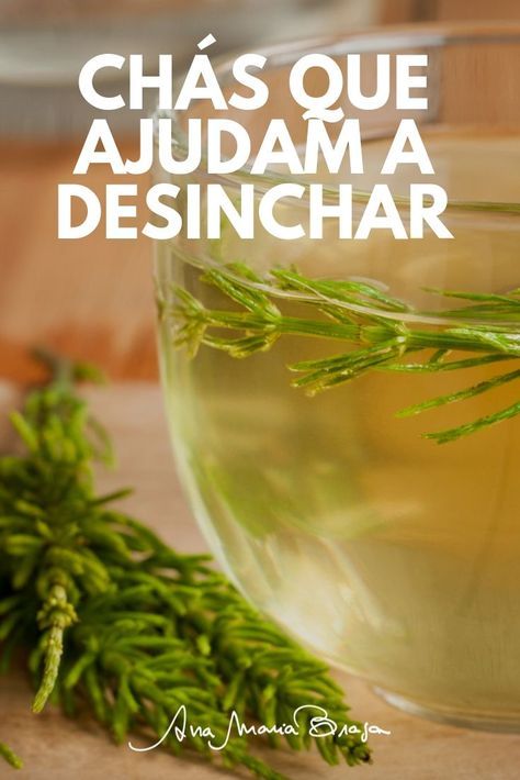 Chás que ajudam a desinchar e combatem a retenção de líquido
