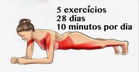 Estes 5 exercícios vão transformar o seu corpo em apenas 4 semanas!