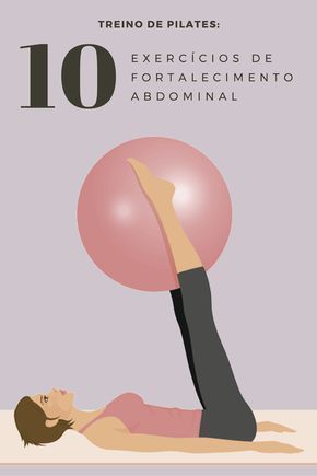 Fortalecimento Abdominal com bola: conheça 10 exercícios incríveis