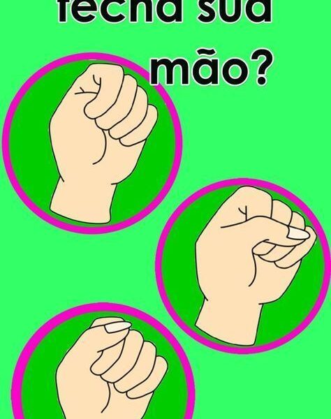 Teste de personalidade: Como você fecha sua mão?